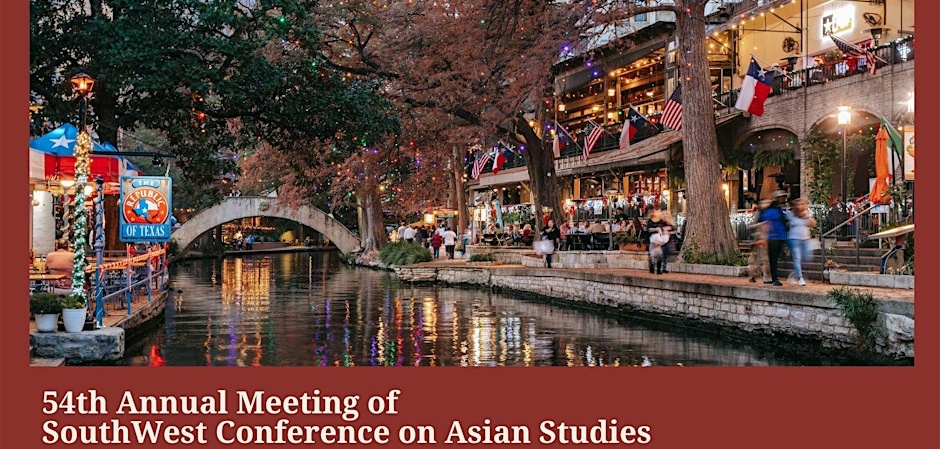 54th Annual Conference of SouthWest Conference on Asian Studies