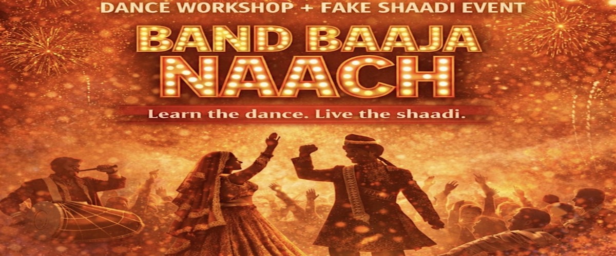 BAND BAAJA BAARAT - DANCE WORKSHOP + FAKE SHAADI