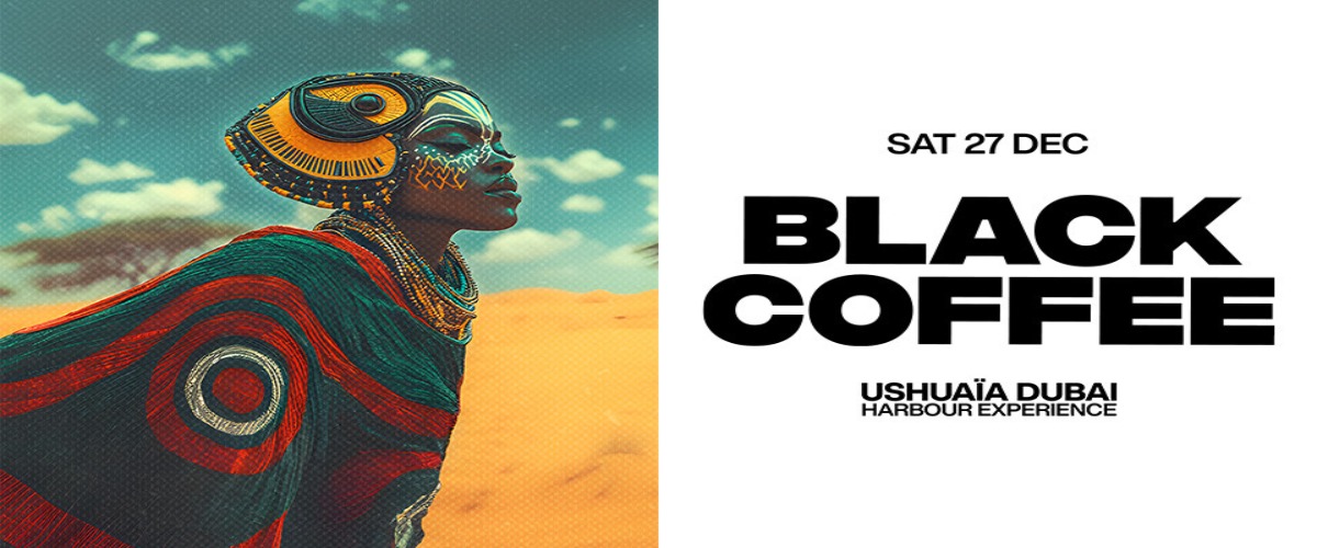 Black Coffee at Ushuaia Dubai Harbour Experience in Dubai