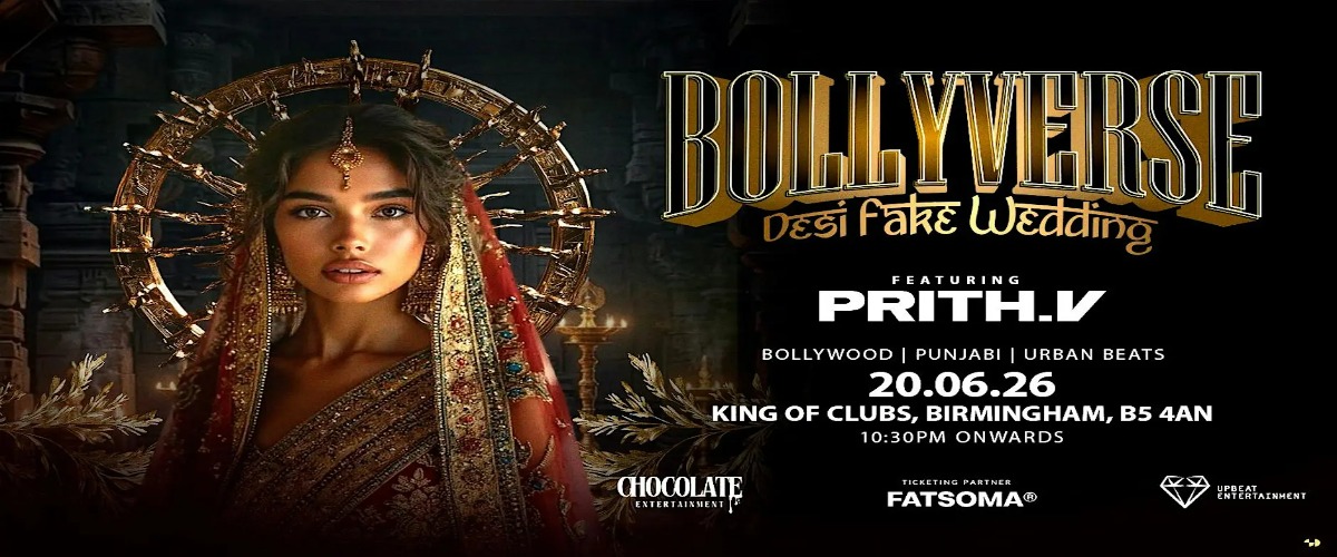 BOLLYVERSE - Desi Fake Wedding Party - Bollywood/Punjabi Night Birmingham