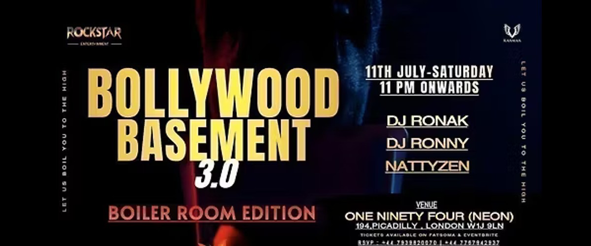 BOLLYWOOD BASEMENT 3.0 - BOILER ROOM EDITION