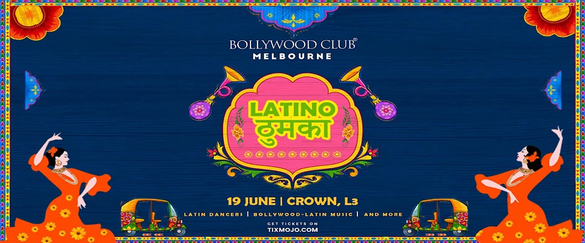 Bollywood Club Presents Latino Thumka at Crown, Melbourne
