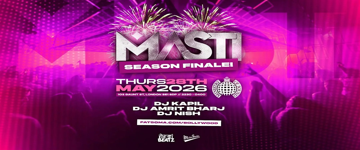 BOLLYWOOD LDN PRESENTS : MASTI : Season Finale!
