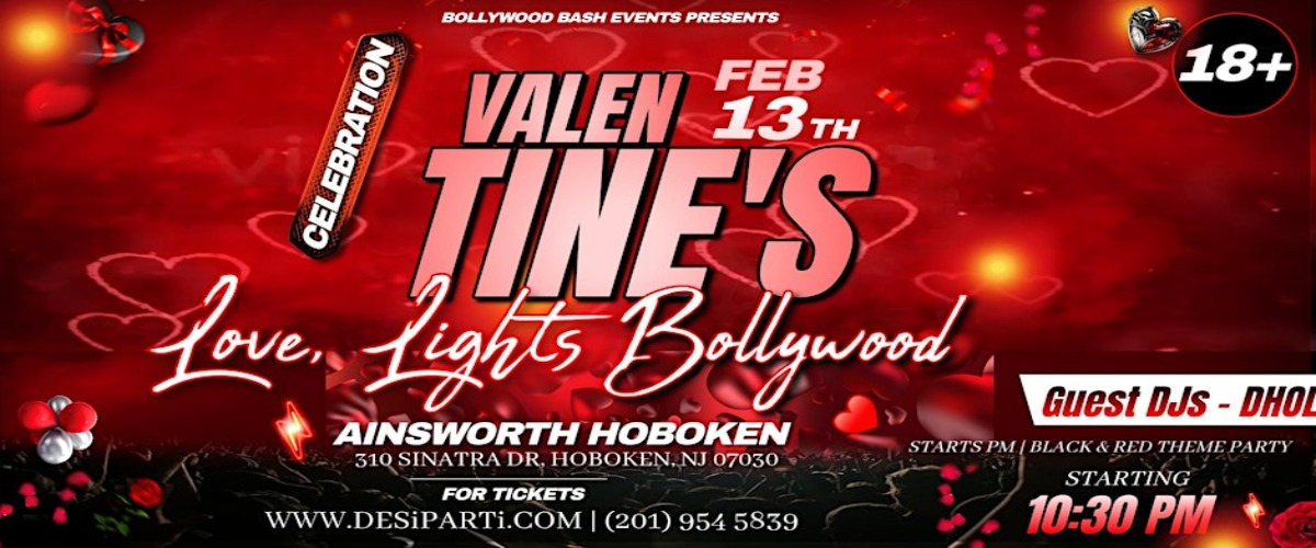 Bollywood Valentines Day Theme Party @ Ainsworth, Hoboken, NJ