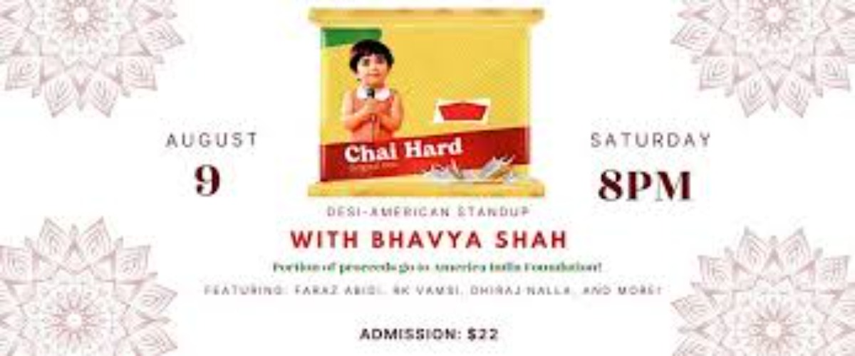 Chai Hard: Desi Standup Comedy with Bhavya Shah