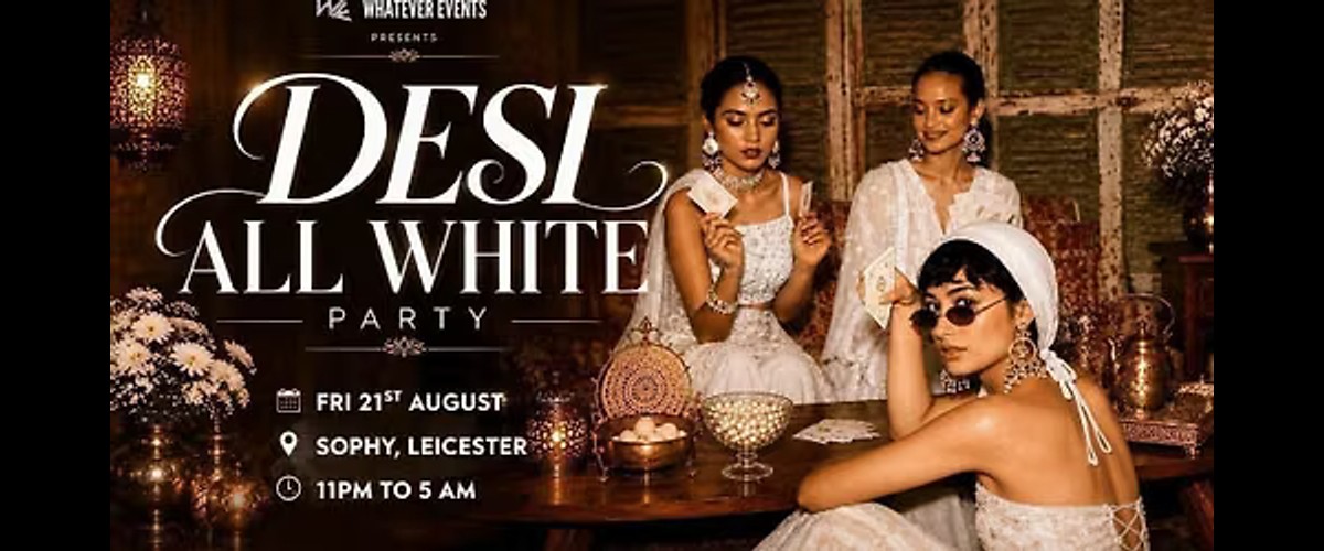 DESI ALL WHITE PARTY | SOPHY LEICESTER