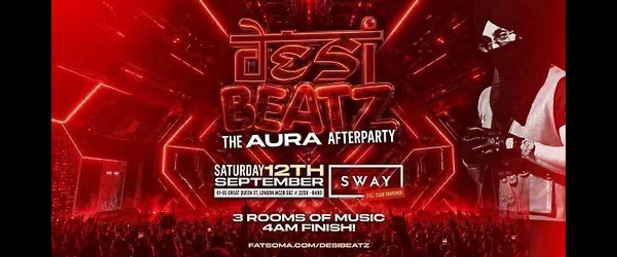 DESI BEATZ : THE AURA AFTERPARTY!