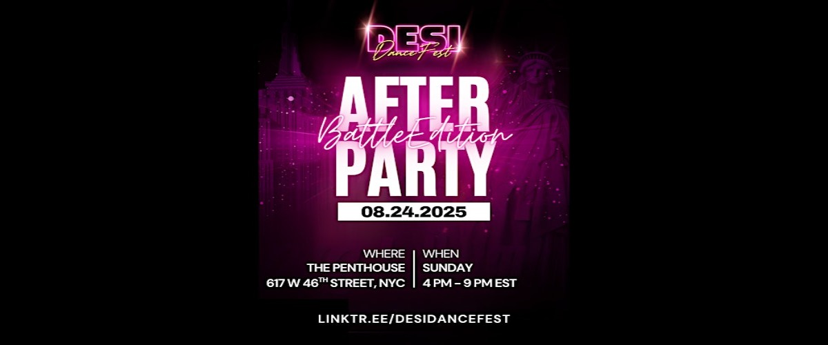 Desi Dance Fest 4.0 — Ultimate Afterparty!