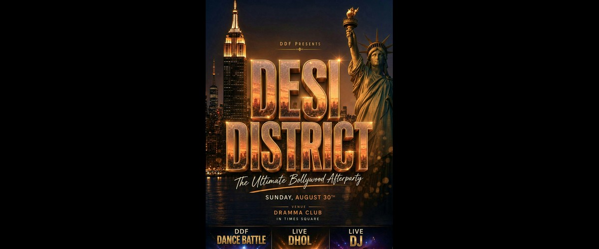 DESI DISTRICT : The Ultimate Bollywood AfterParty