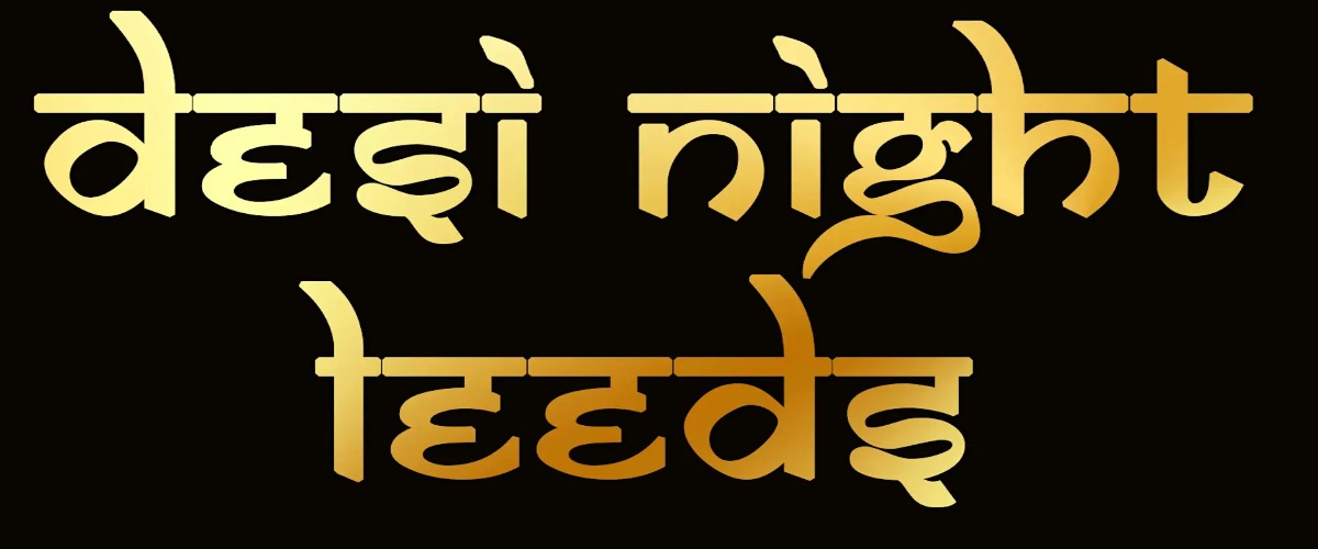 Desi Night Leeds