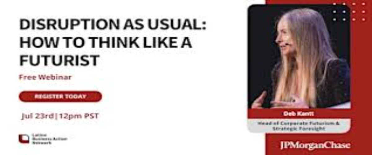 Disruption as Usual: How to Think Like a Futurist