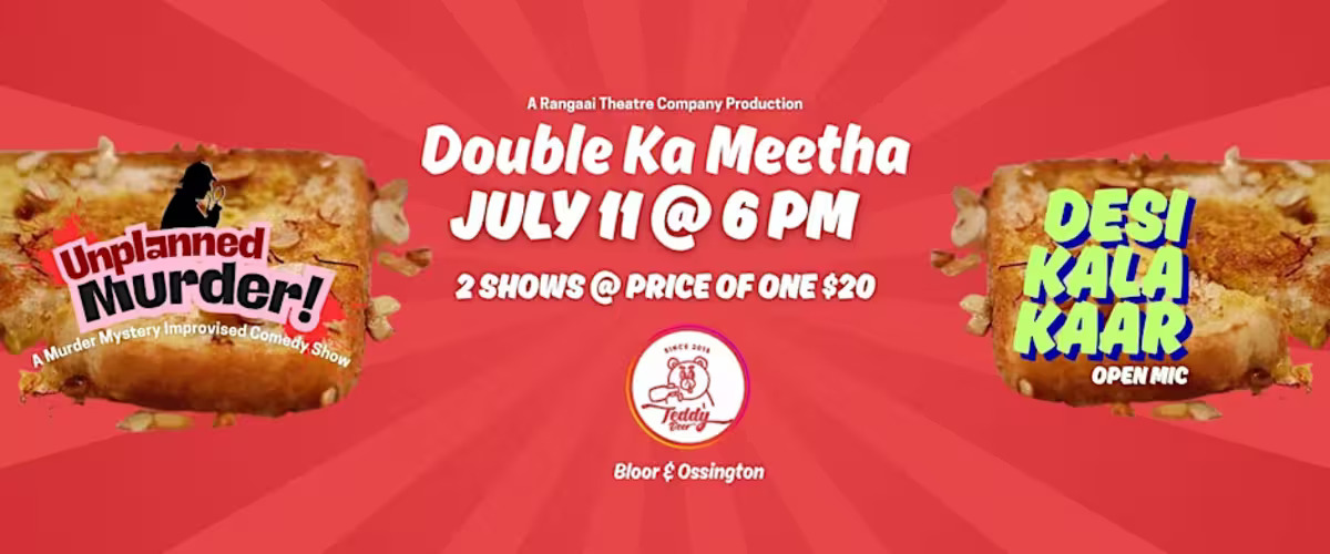 Double Ka Meetha - 2 shows @ price of One