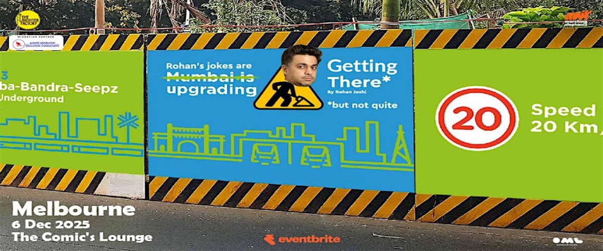 Getting There By Rohan Joshi Live Melbourne
