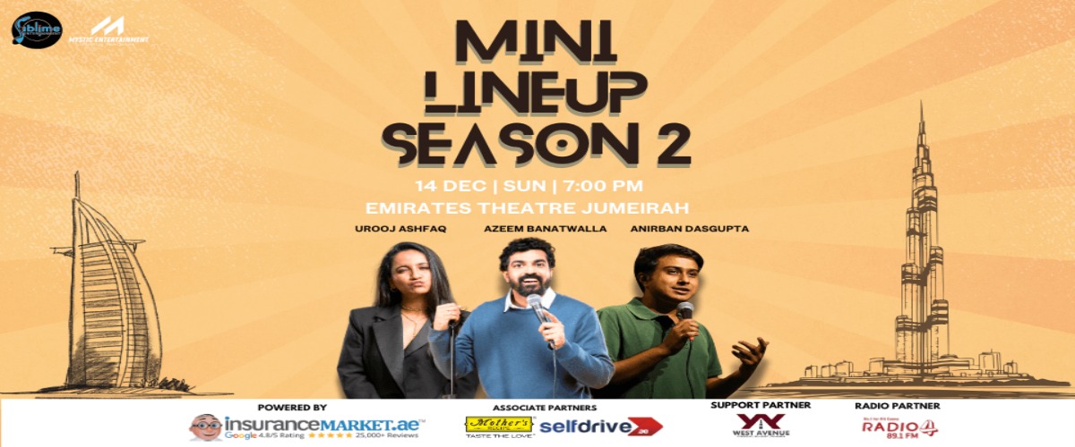 he Mini Line Up Season 2 ft. Azeem Banatwaala, Urooj Ashfaq and Anirban Dasgupta in Dubai