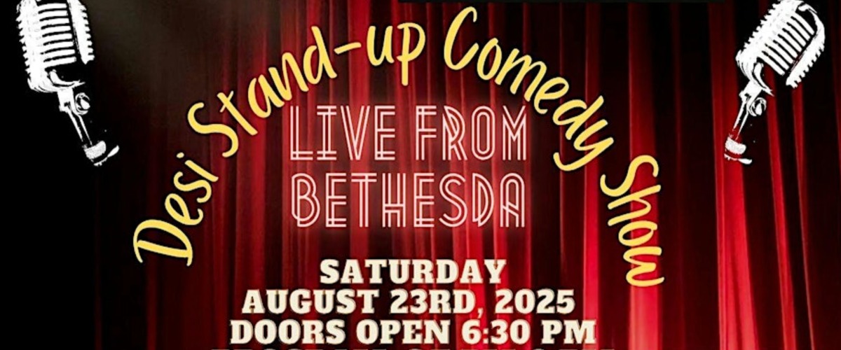 Live From Bethesda! - Desi Standup Comedy Show 2025