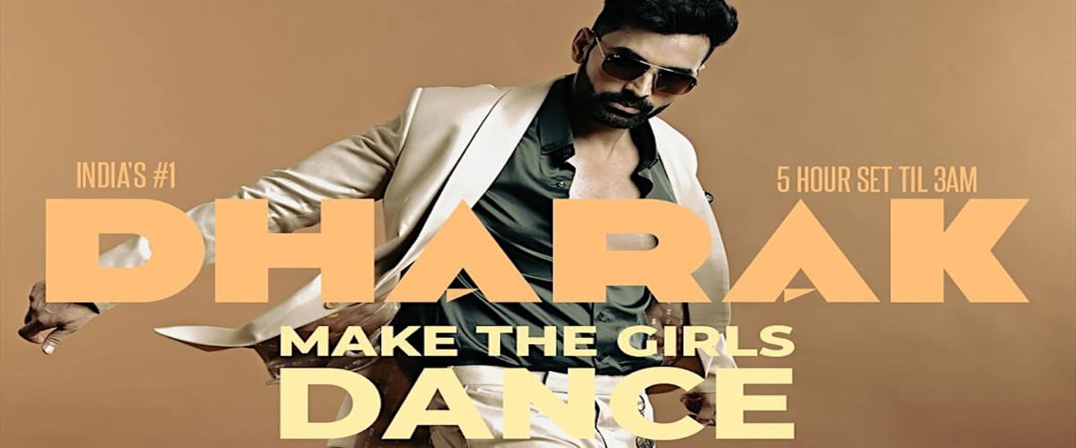 Make The Girls Dance: India Celebrity DJ DHARAK Live in LA! (Til 3AM)