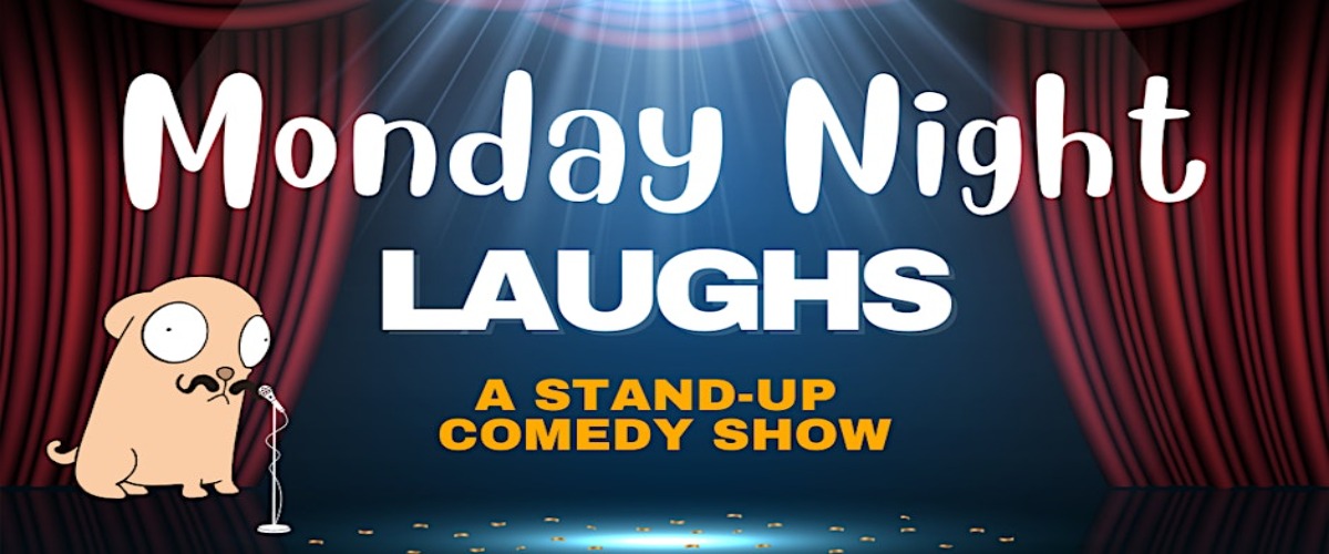 Monday Night Laughs - A Stand Up Comedy Night
