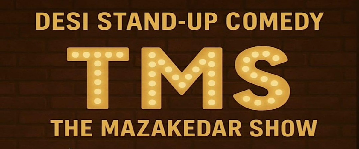 The Mazakedar Show: Desi Stand-up Comedy