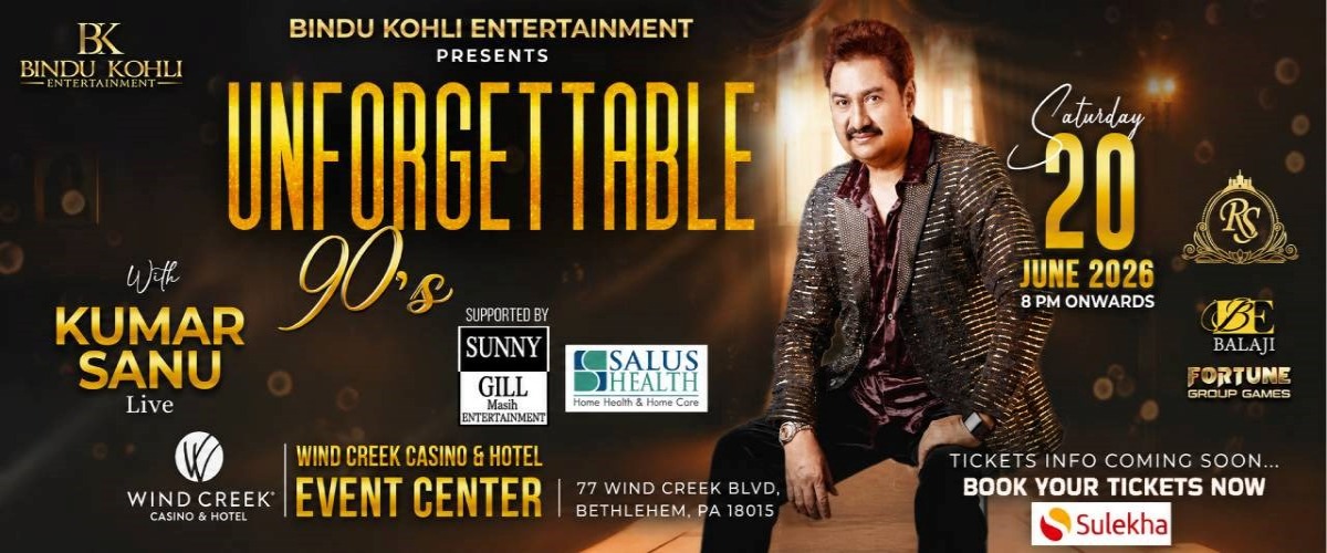 Unforgettable 90's With Kumar Sanu Live In Bethlehem, PA