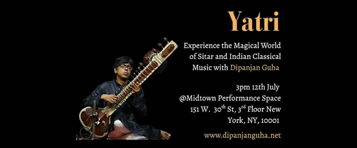 Yatri: Indian Classical Music Sitar Performance by Dipanjan Guha